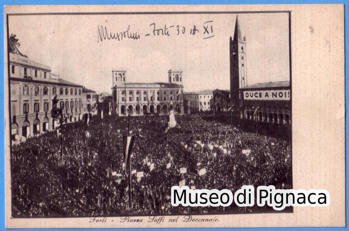 1932 vg - Forlì - Piazza Saffi nel Decennale - Mussolini - Forlì 30 ott XI