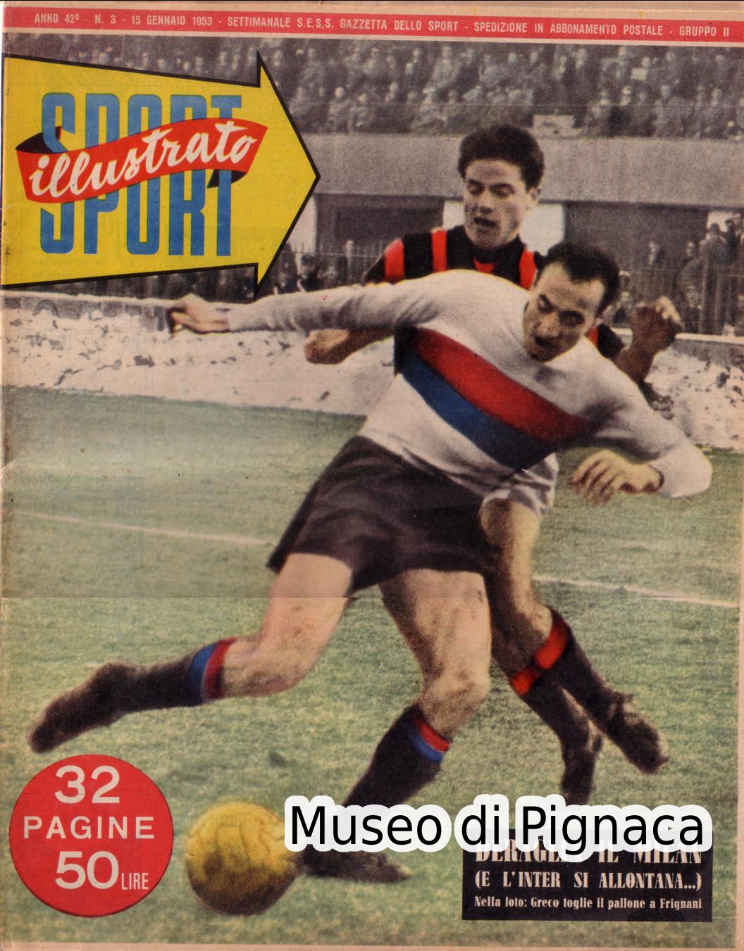 1953 (15 gennaio) - Sport Illustrato - Il Bologna in maglia bianca batte il Milan